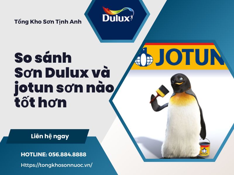 so sánh sơn dulux và jotun _ tongkhosontinhanho Sơn Tịnh Anh (1)