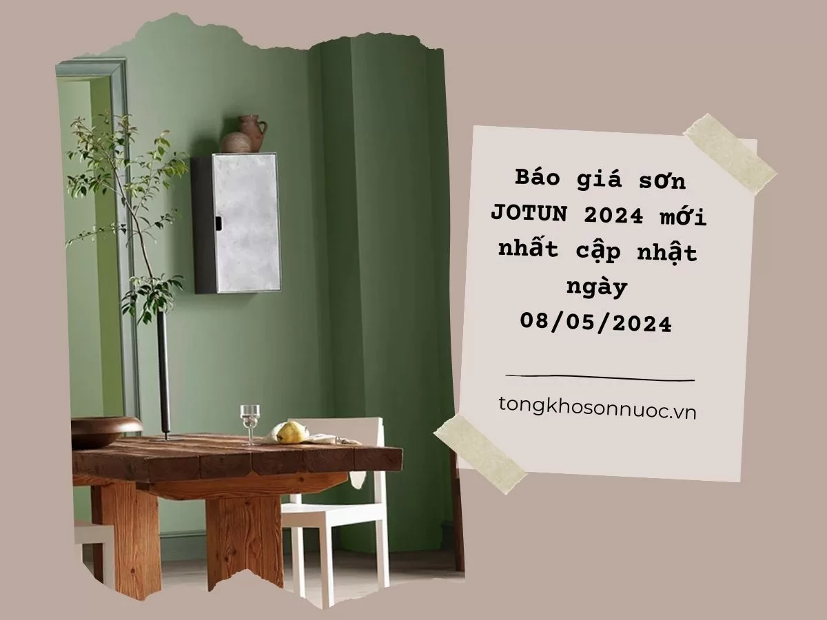Bảng giá sơn Jotun 2024 mới nhất cập nhật tháng 05 năm 2024