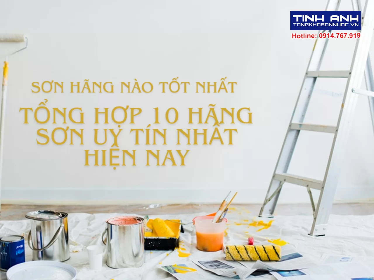 Sơn hãng nào tốt nhất - Tổng hợp 10 hãng sơn uy tín nhất hiện nay