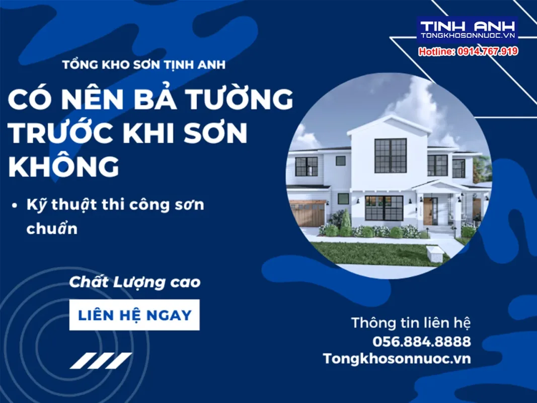 Có nên bả tường trước khi sơn không - Kỹ thuật thi công sơn chuẩn