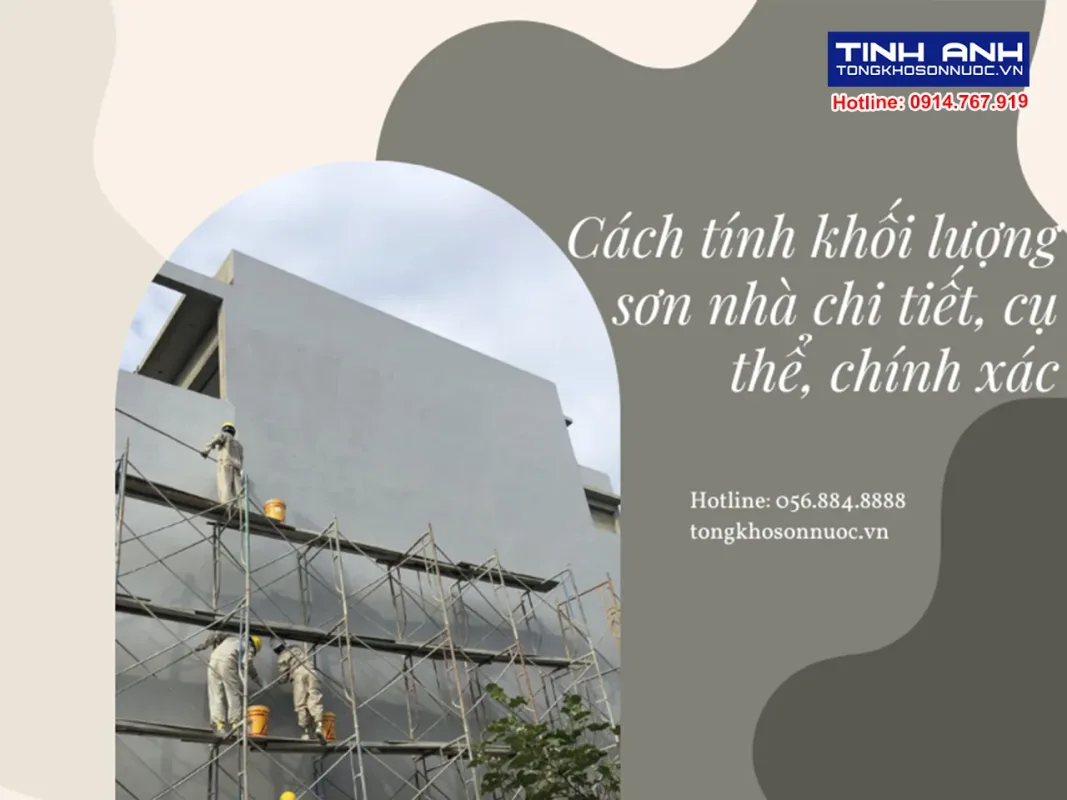 Cách tính khối lượng sơn nhà chi tiết, cụ thể, chính xác
