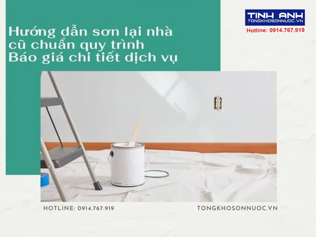 Hướng dẫn sơn lại nhà cũ chuẩn quy trình - Báo giá chi tiết dịch vụ