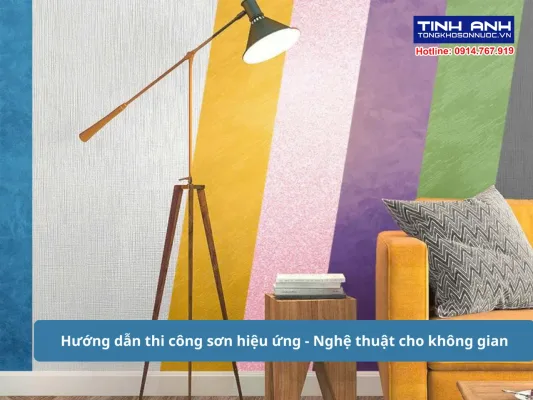 Hướng dẫn thi công sơn hiệu ứng - Nghệ thuật cho không gian