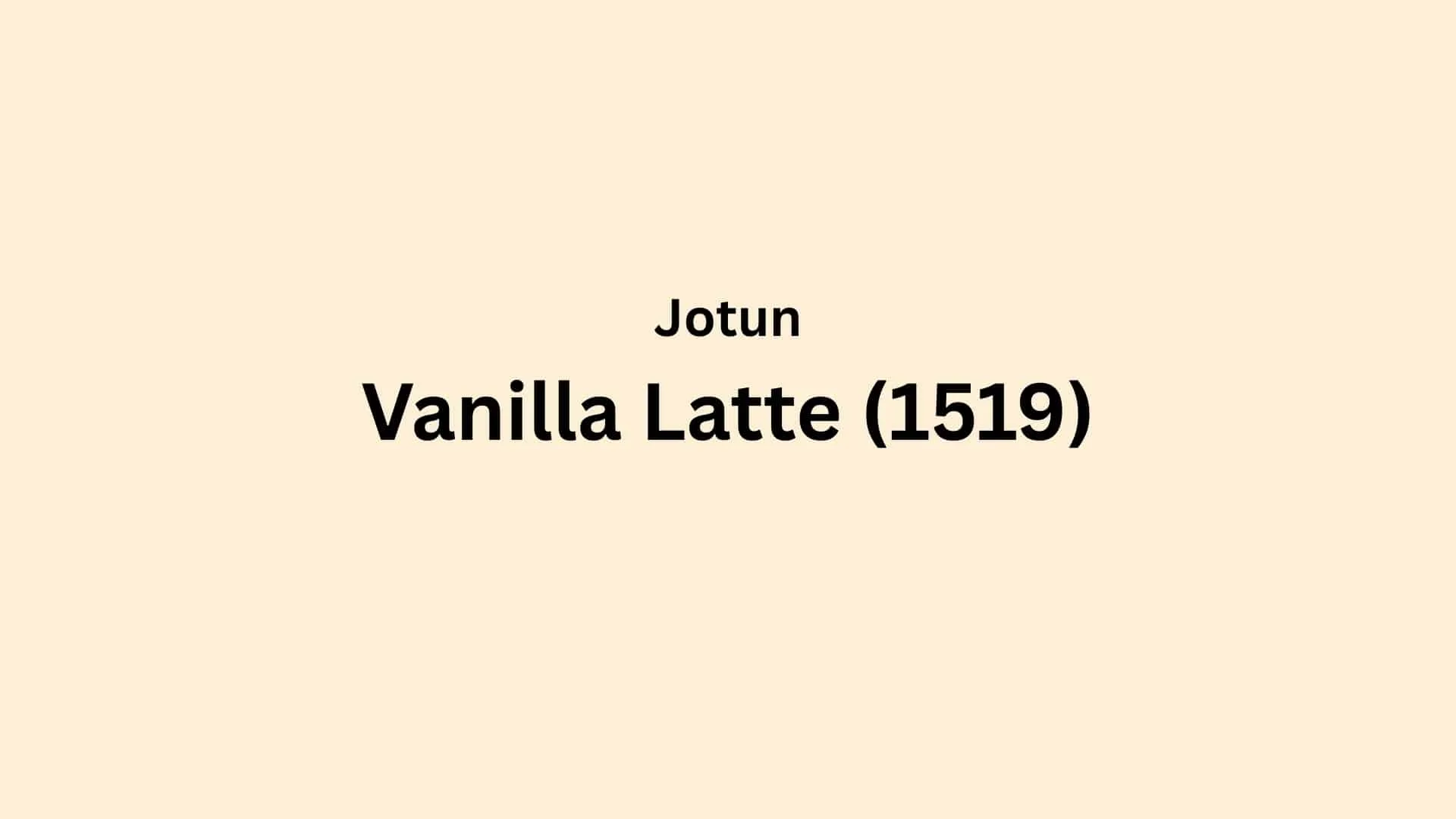 1519 Vanilla Latte – Nâu cà phê sữa dịu dàng