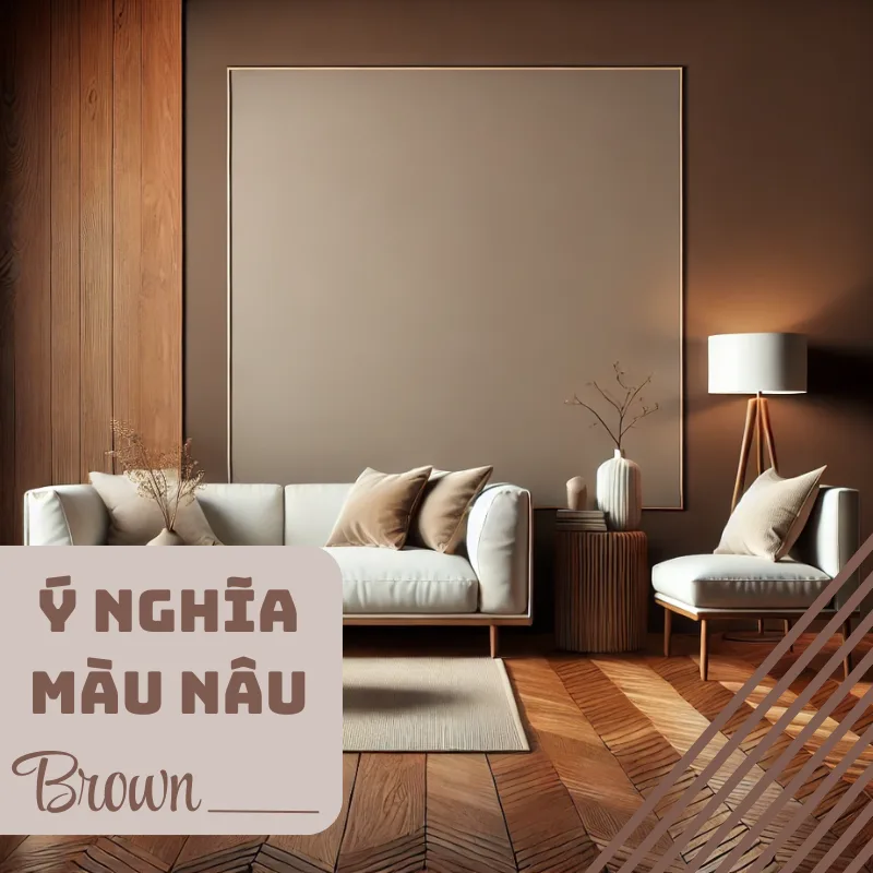 nghĩa của gam màu nâu trong không gian sống